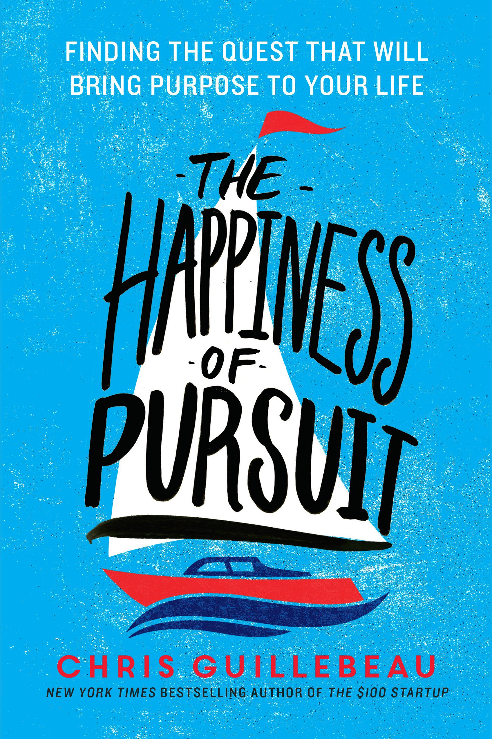 The happiness of pursuit finding the quest that will bring purpose to your life cover image
