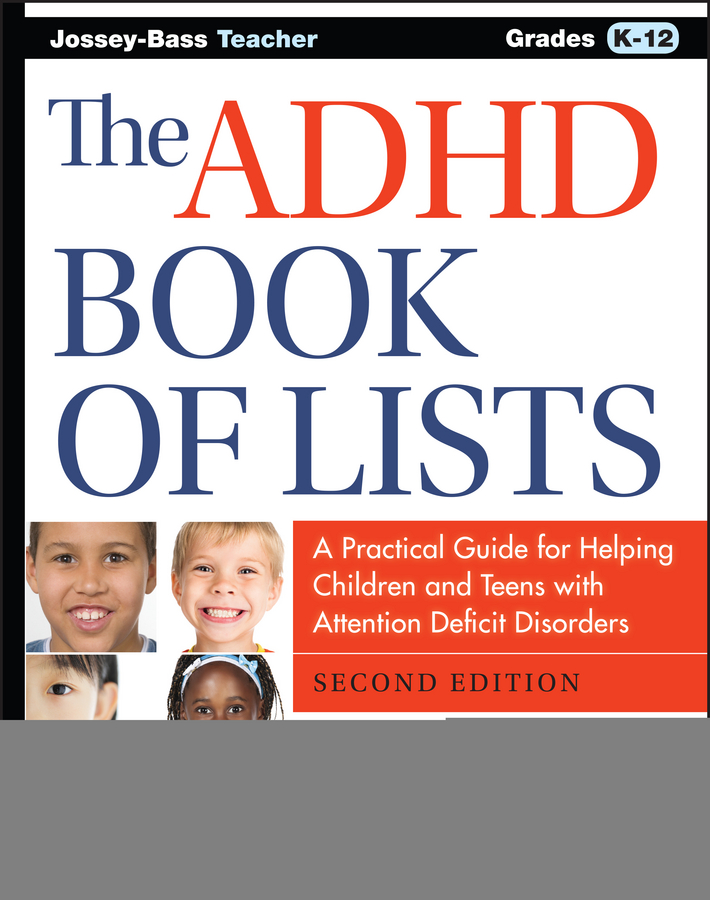 The ADHD book of lists a practical guide for helping children and teens with attention deficit disorders cover image