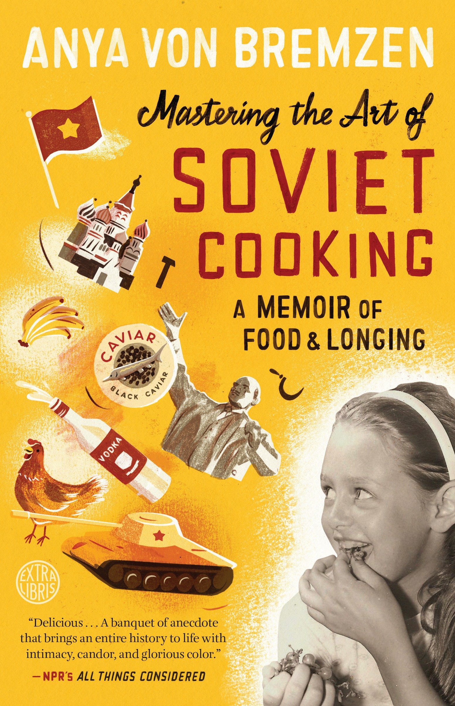 Mastering the art of soviet cooking a memoir of food and longing cover image