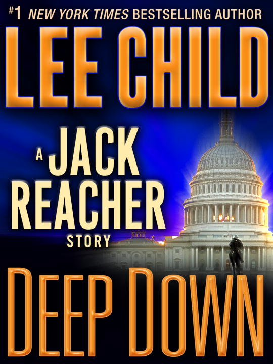 Deep down: a Jack Reacher story cover image