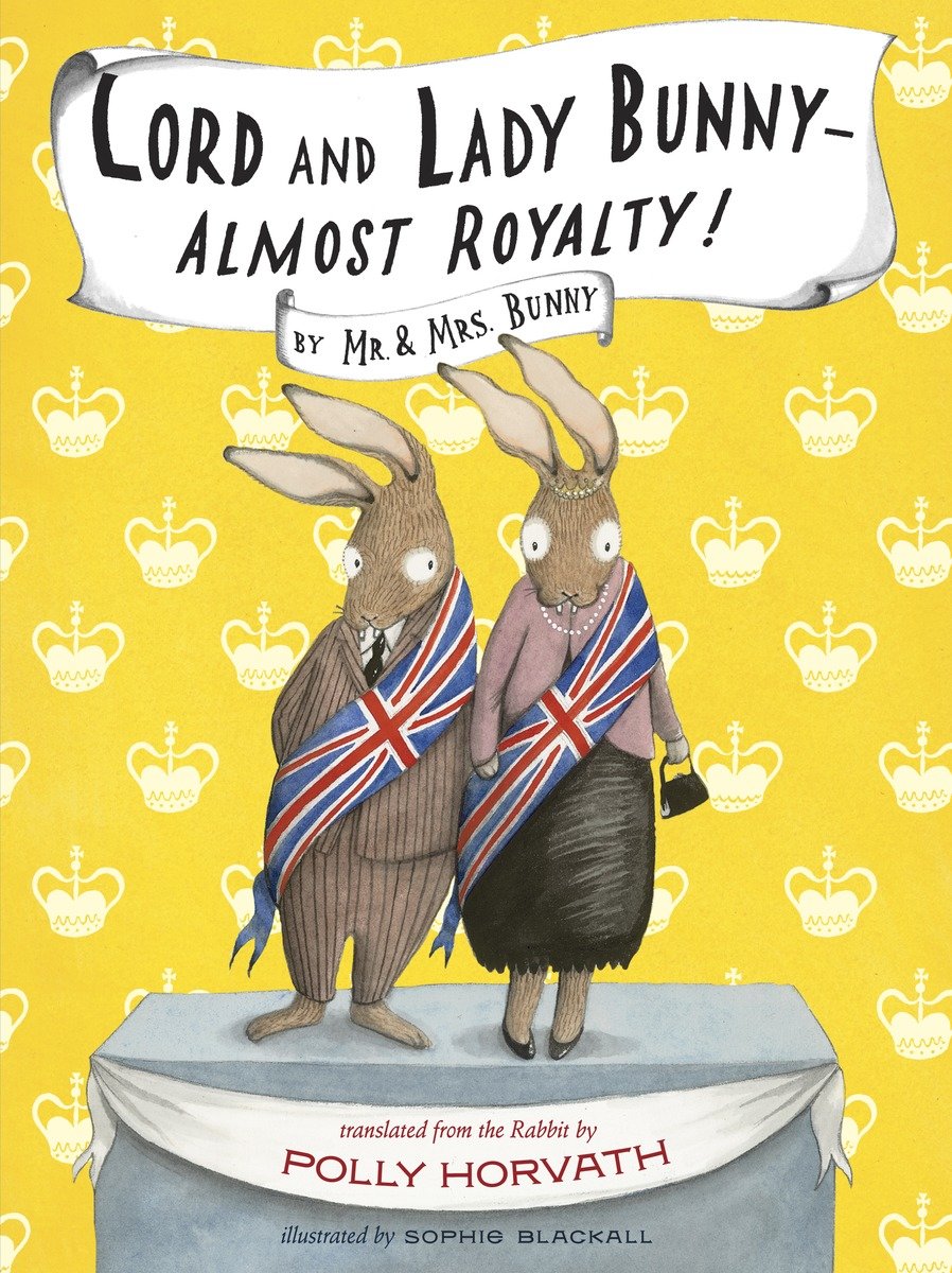 Lord and Lady Bunny--almost royalty! cover image