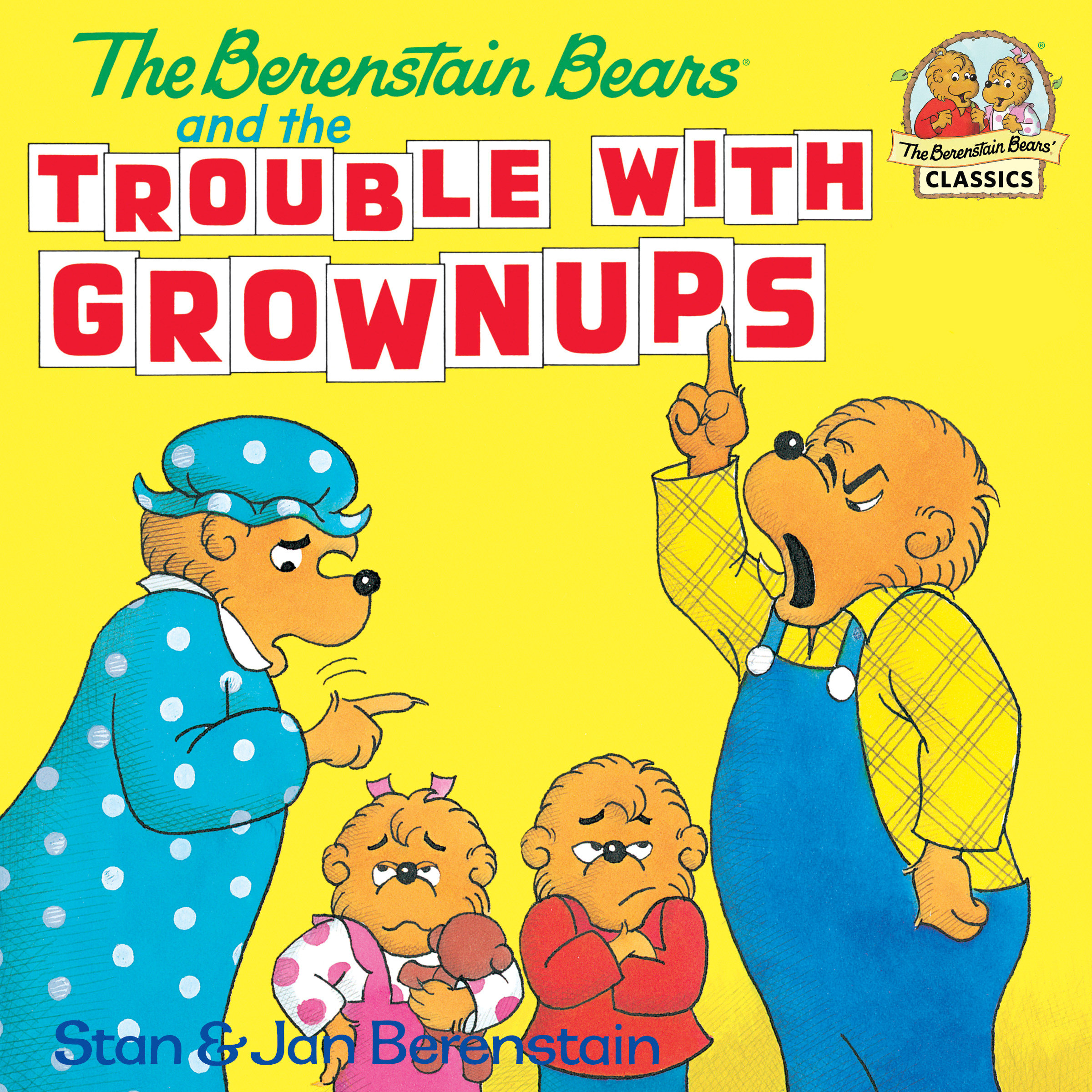 The Berenstain Bears and the trouble with grownups cover image
