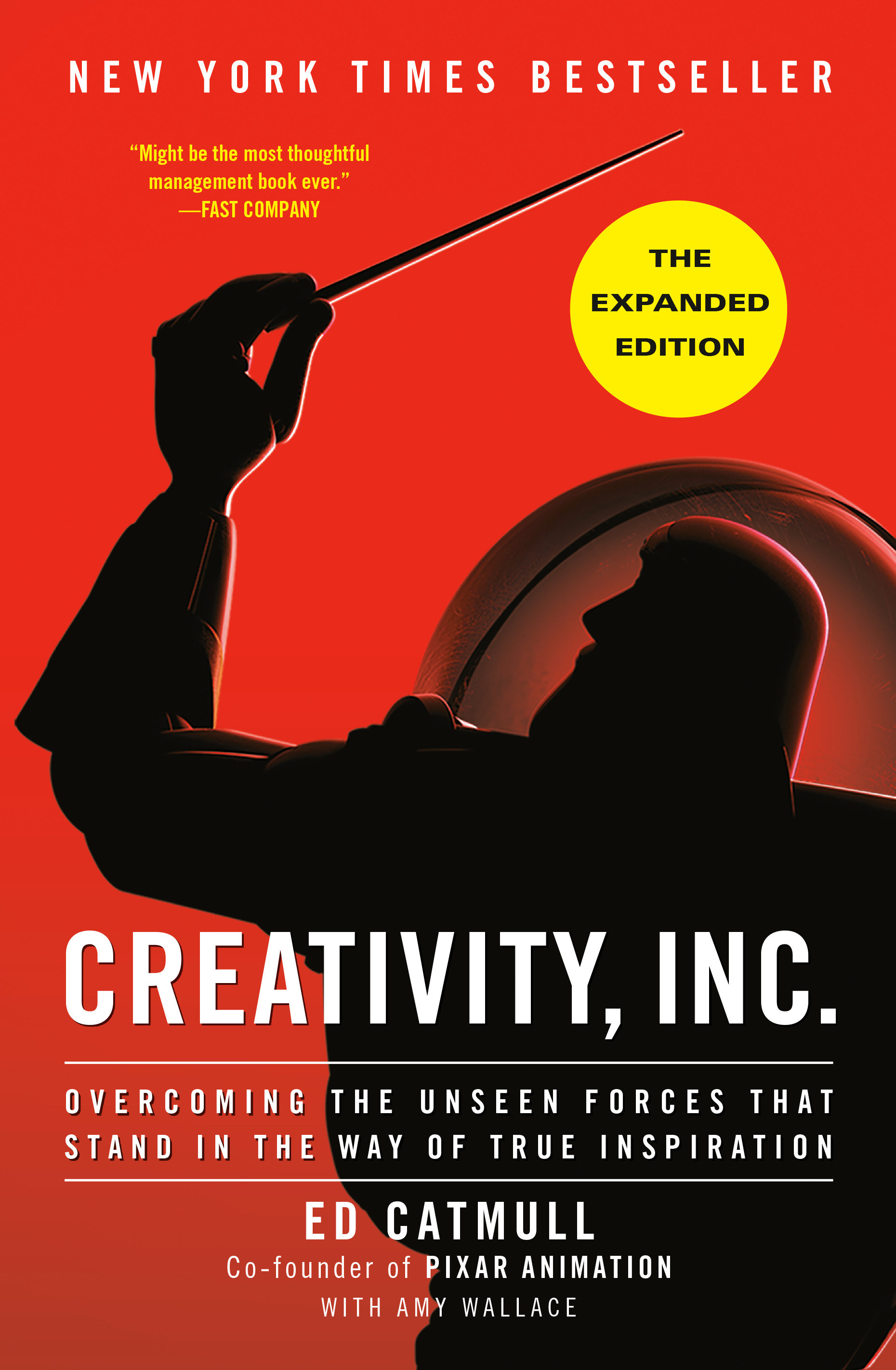 Creativity, inc. overcoming the unseen forces that stand in the way of true inspiration cover image