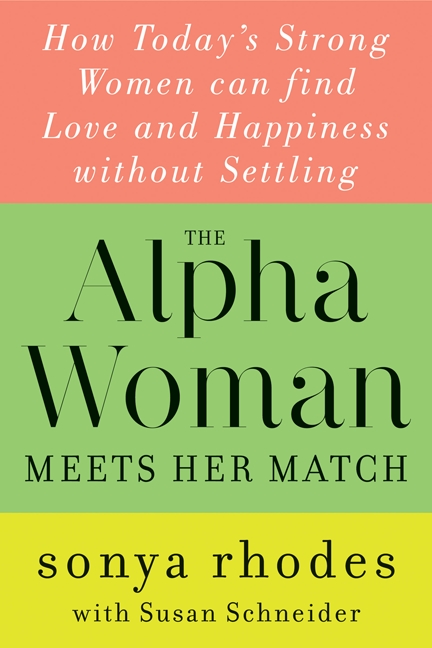The alpha woman meets her match how today's strong women can find love and happiness without settling cover image