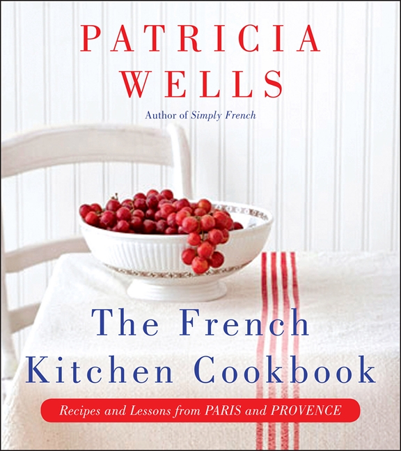The French kitchen cookbook recipes and lessons from Paris and Provence cover image