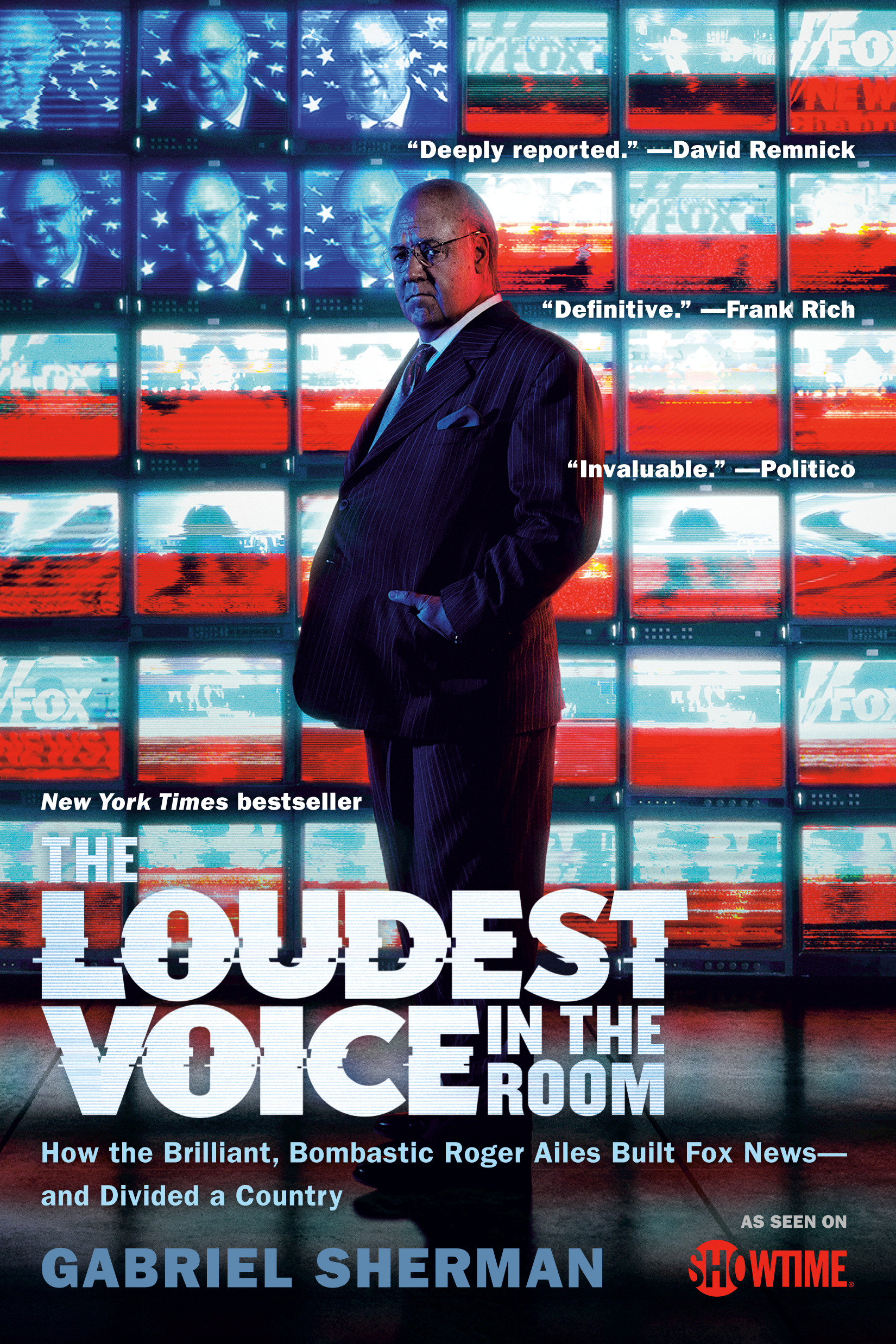 The loudest voice in the room how the brilliant, bombastic Roger Ailes built Fox News--and divided a country cover image