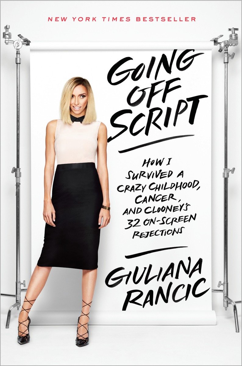 Going off script how I survived a crazy childhood, cancer, and Clooney's 32 on-screen rejections cover image