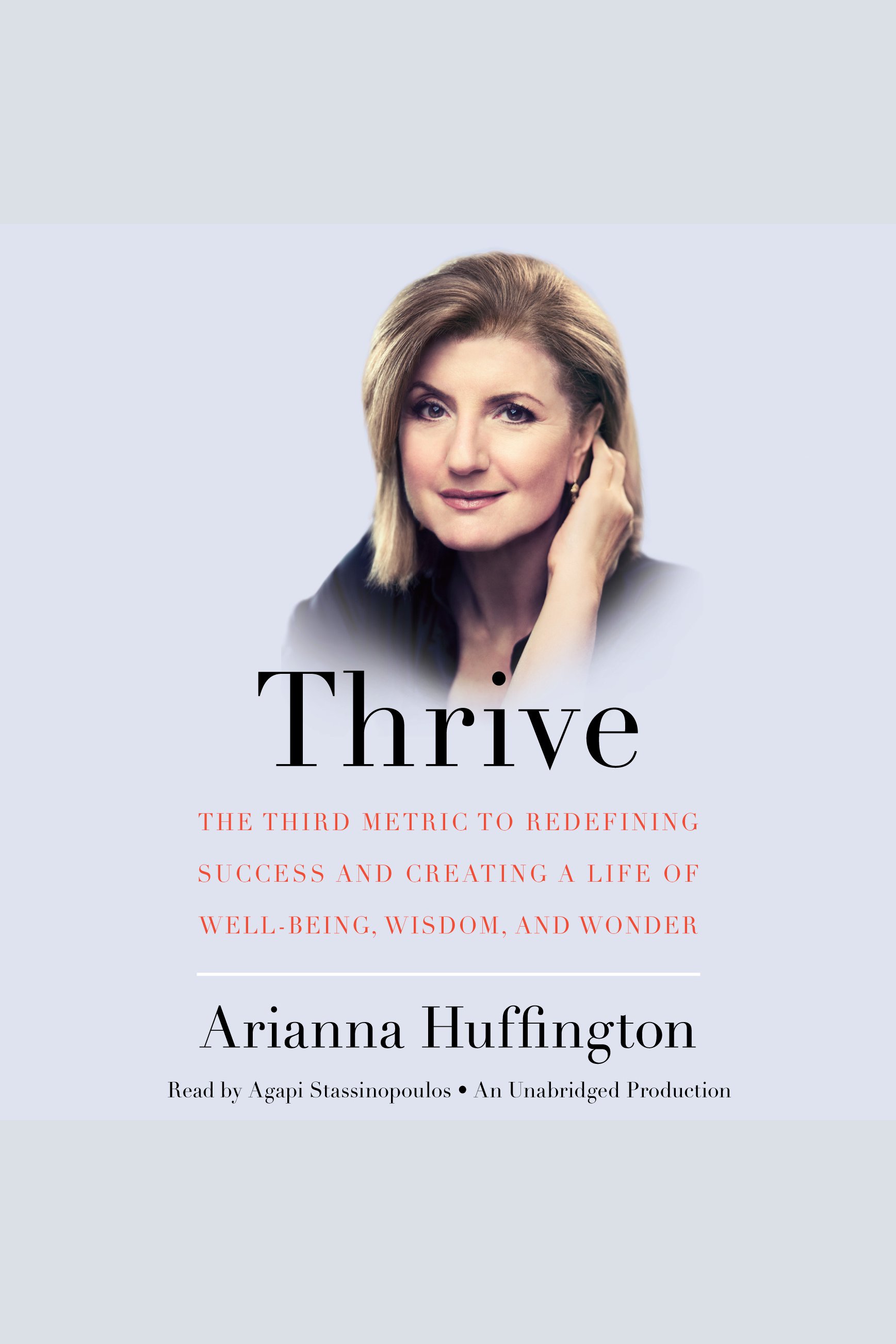 Thrive the third metric to redefining success and creating a life of well-being, wisdom, and wonder cover image
