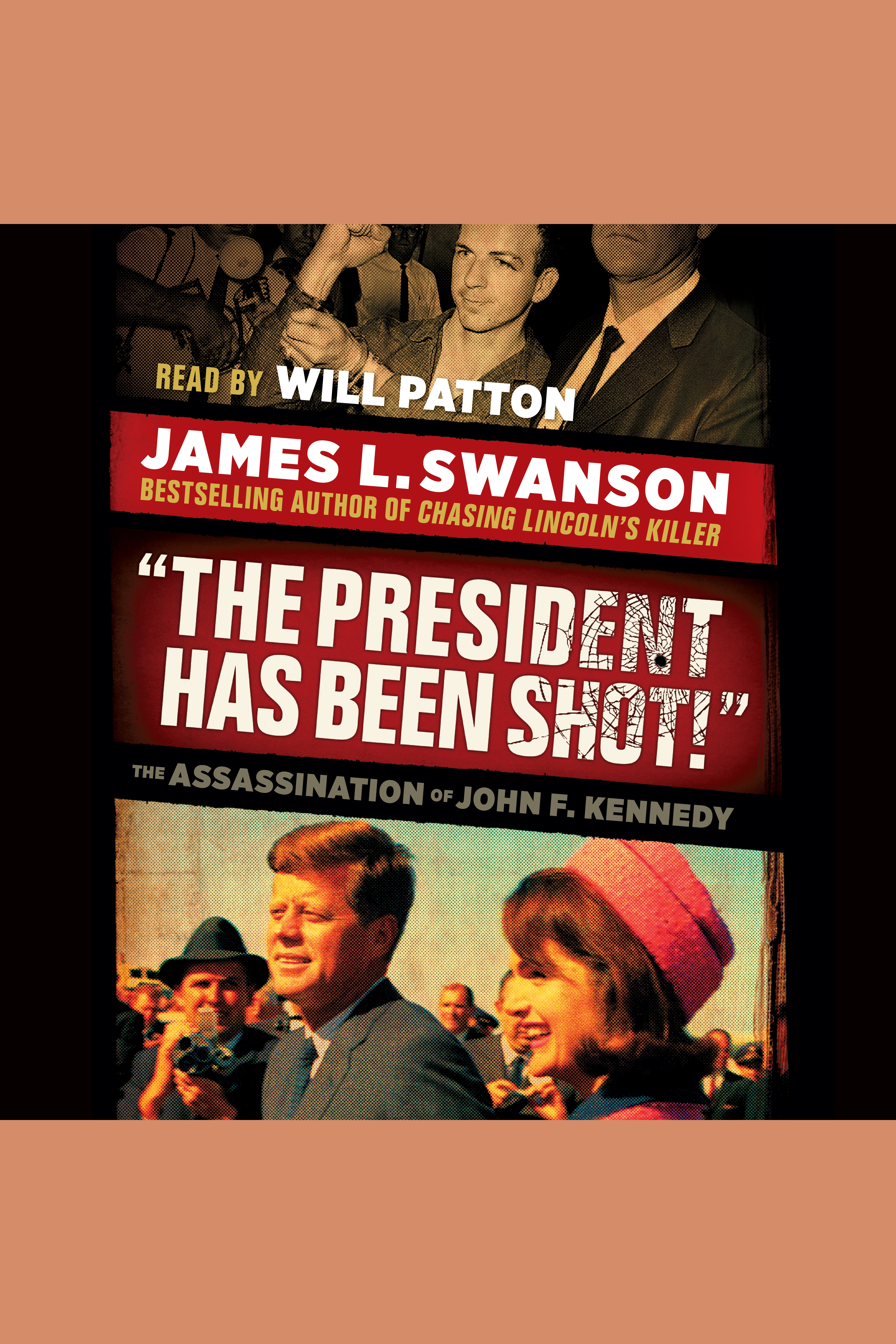 The President has been shot! the assassination of John F. Kennedy cover image