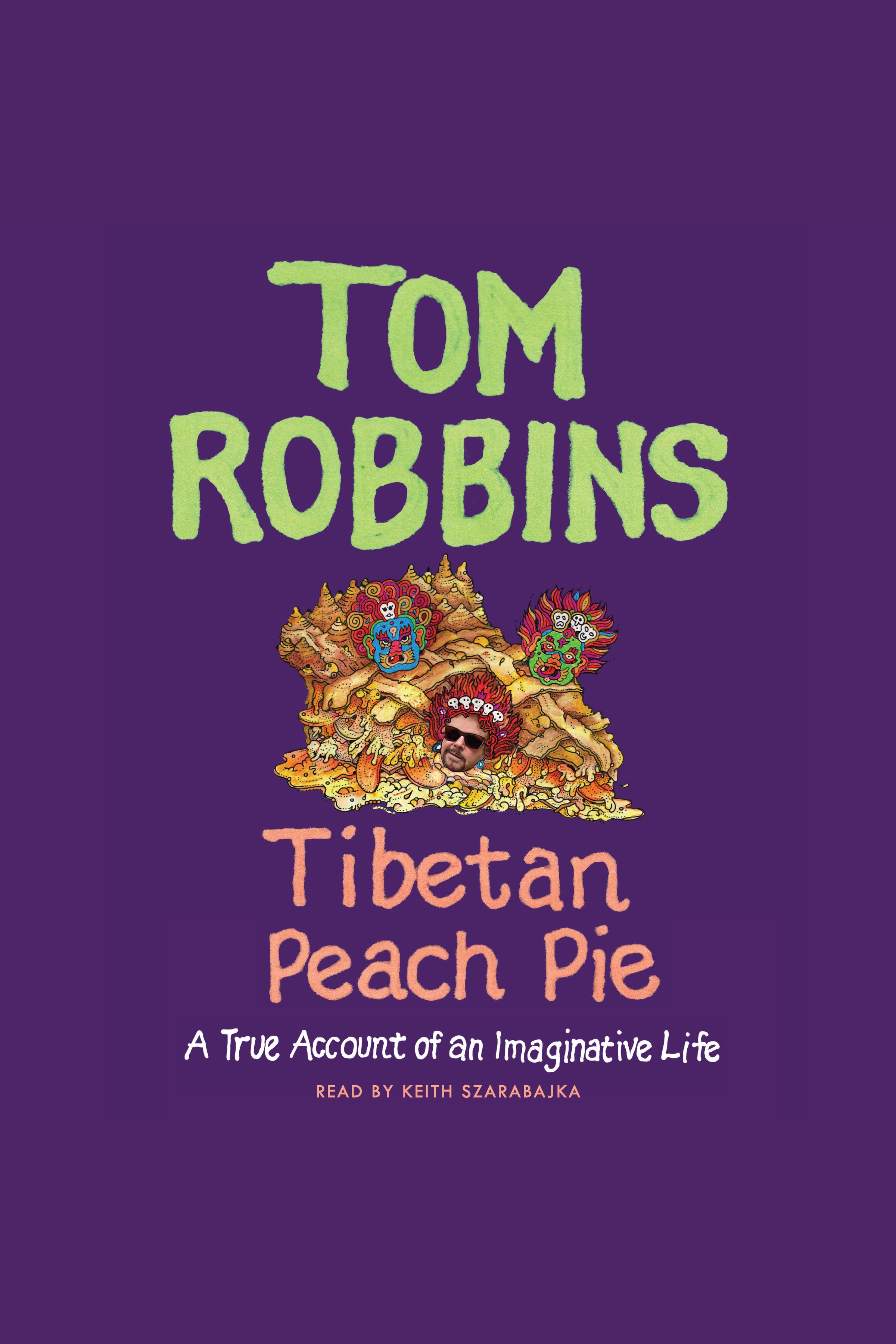 Tibetan peach pie a true account of an imaginative life cover image