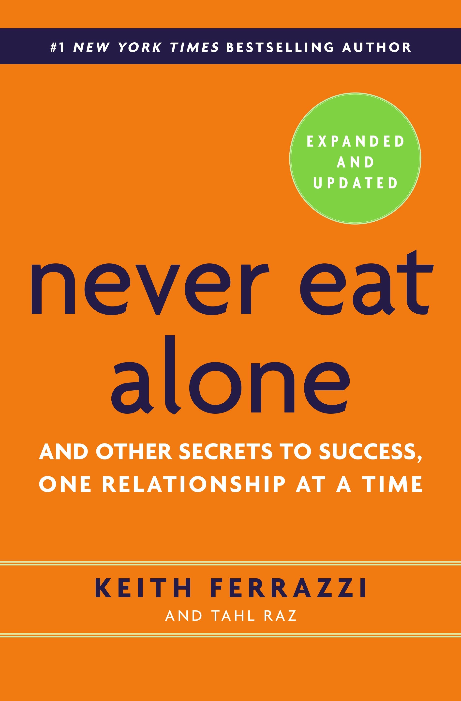 Never eat alone, expanded and updated and other secrets to success, one relationship at a time cover image