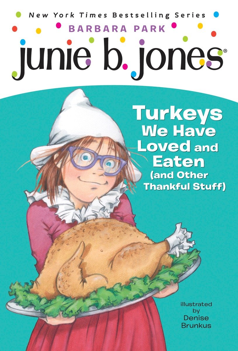 Junie B., first grader: turkeys we have loved and eaten (and other thankful stuff) (Junie B. Jones) cover image