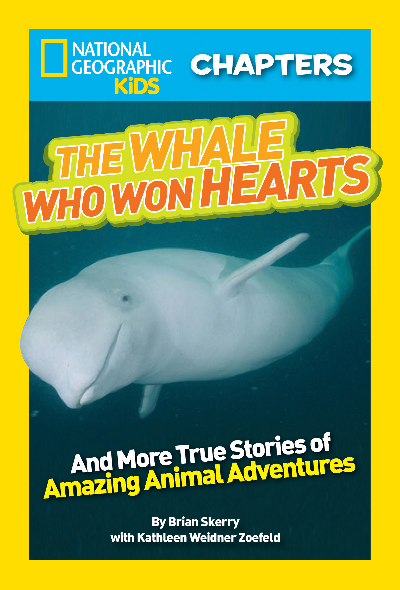 National Geographic kids chapters: the whale who won hearts And More True Stories of Adventures with Animals cover image