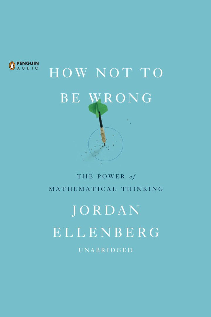 How not to be wrong the power of mathematical thinking cover image