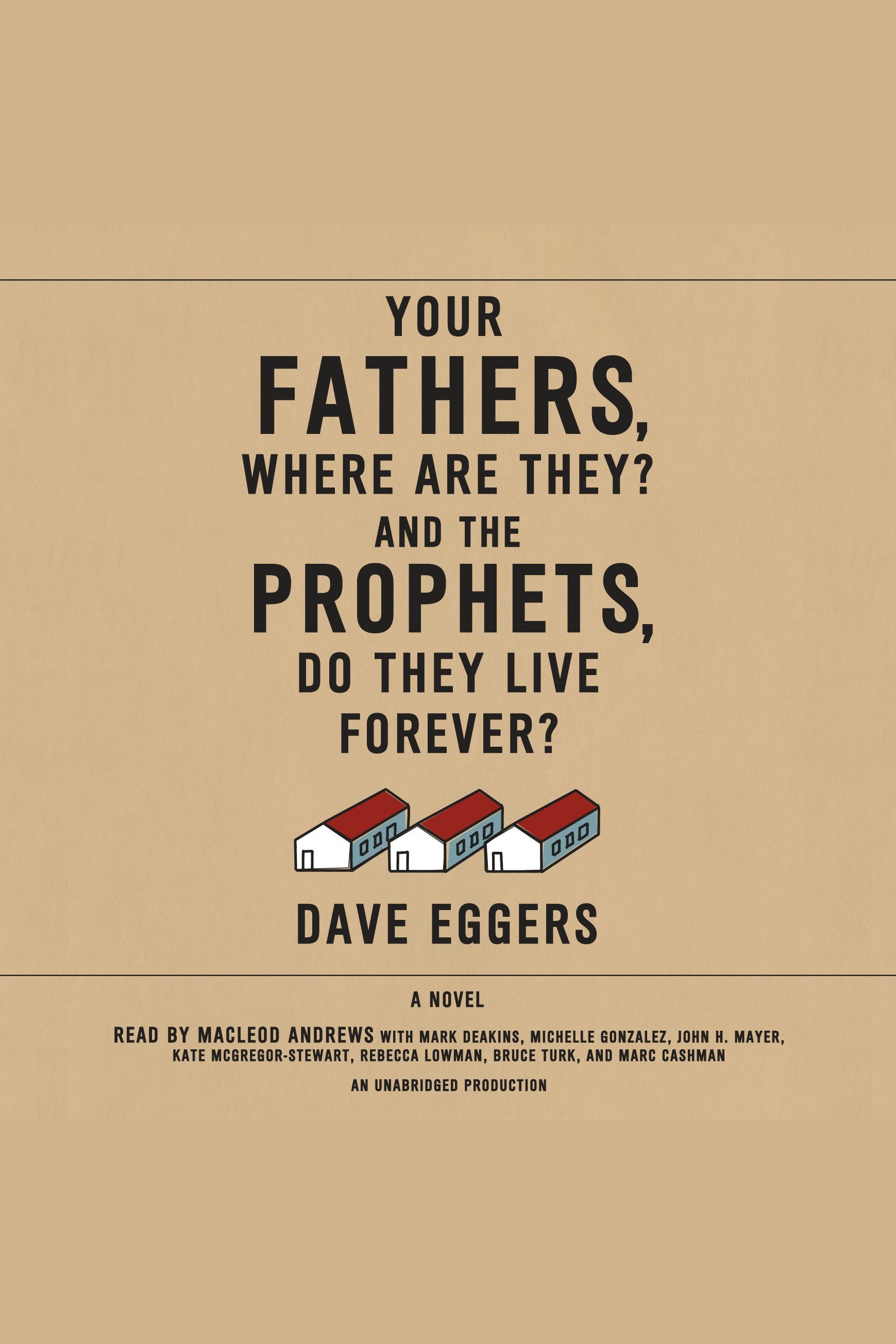 Your fathers, where are they? and the prophets, do they live forever? cover image