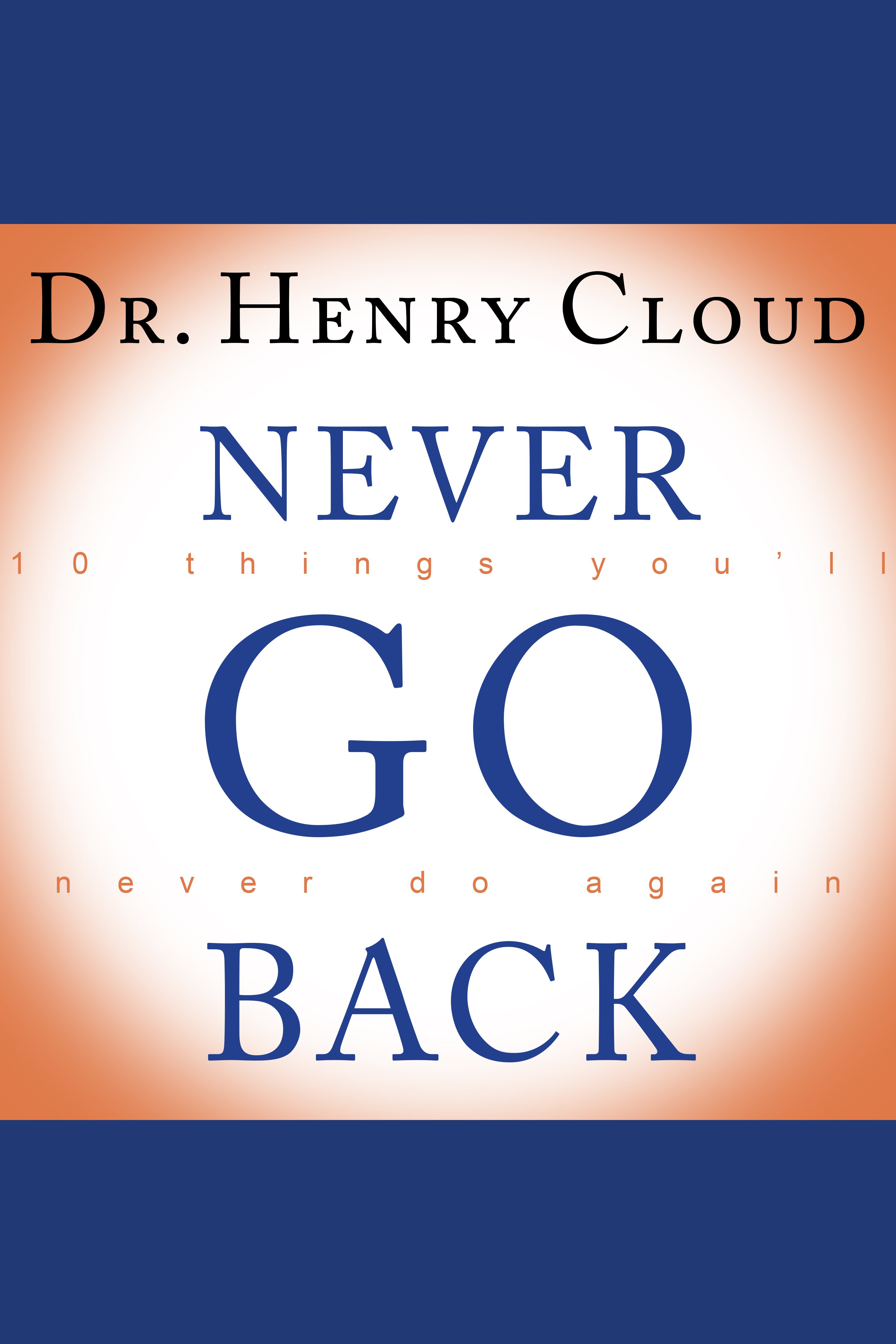 Never go back 10 things you'll never do again cover image