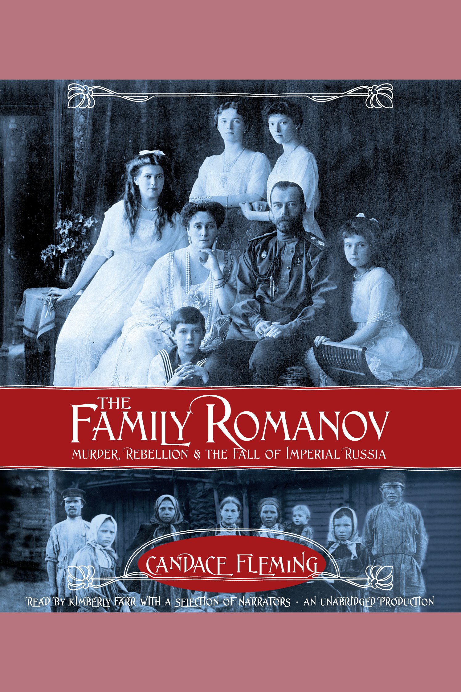 The family Romanov murder, rebellion, and the fall of Imperial Russia cover image