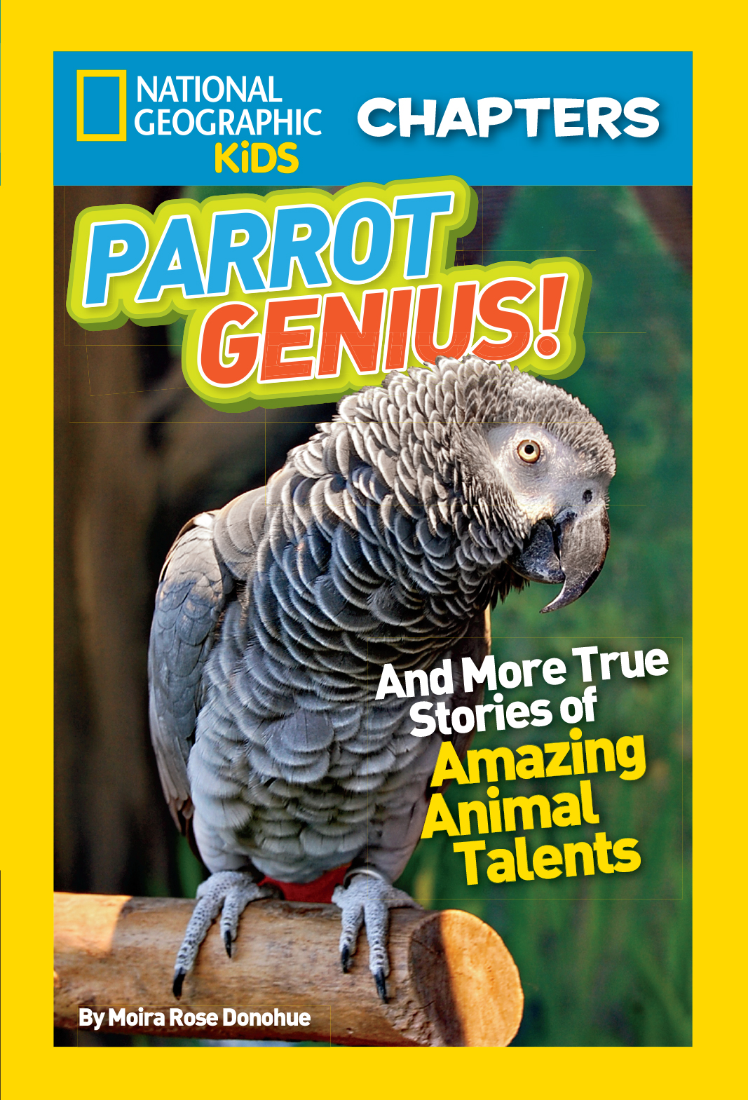 National Geographic kids chapters: parrot genius and more true stories of amazing animal talents cover image