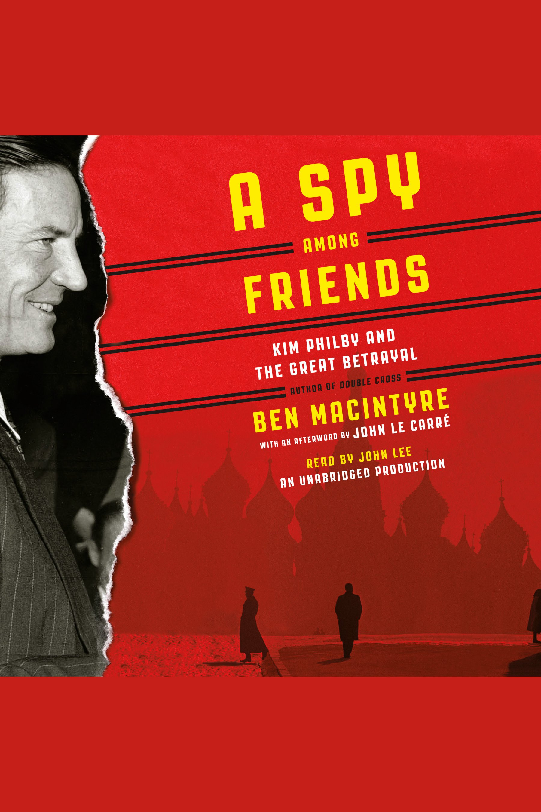 A spy among friends Kim Philby and the great betrayal cover image