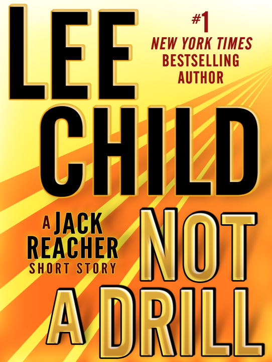 Not a drill: a Jack Reacher short story cover image