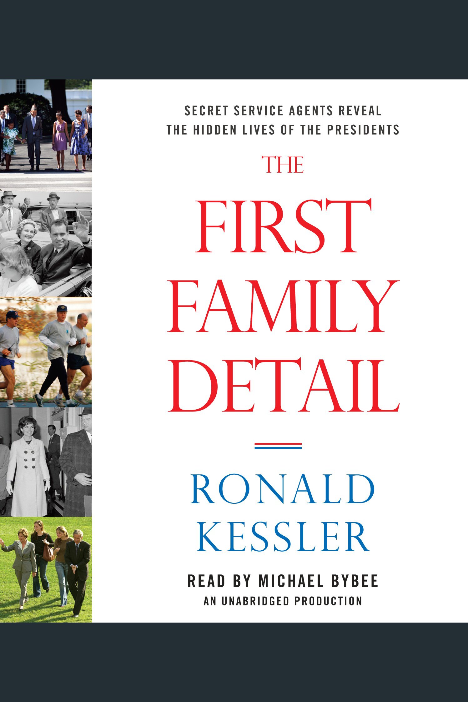 The first family detail Secret Service agents reveal the hidden lives of the presidents cover image