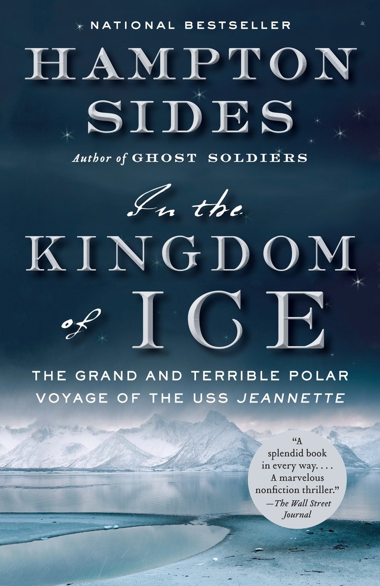 In the kingdom of ice the grand and terrible polar voyage of the USS Jeannette cover image