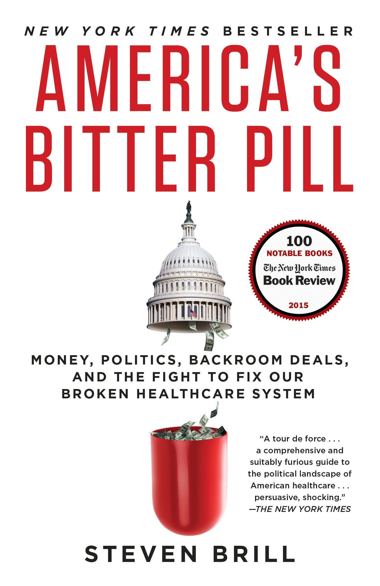 America's bitter pill money, politics, backroom deals, and the fight to fix our broken healthcare system cover image