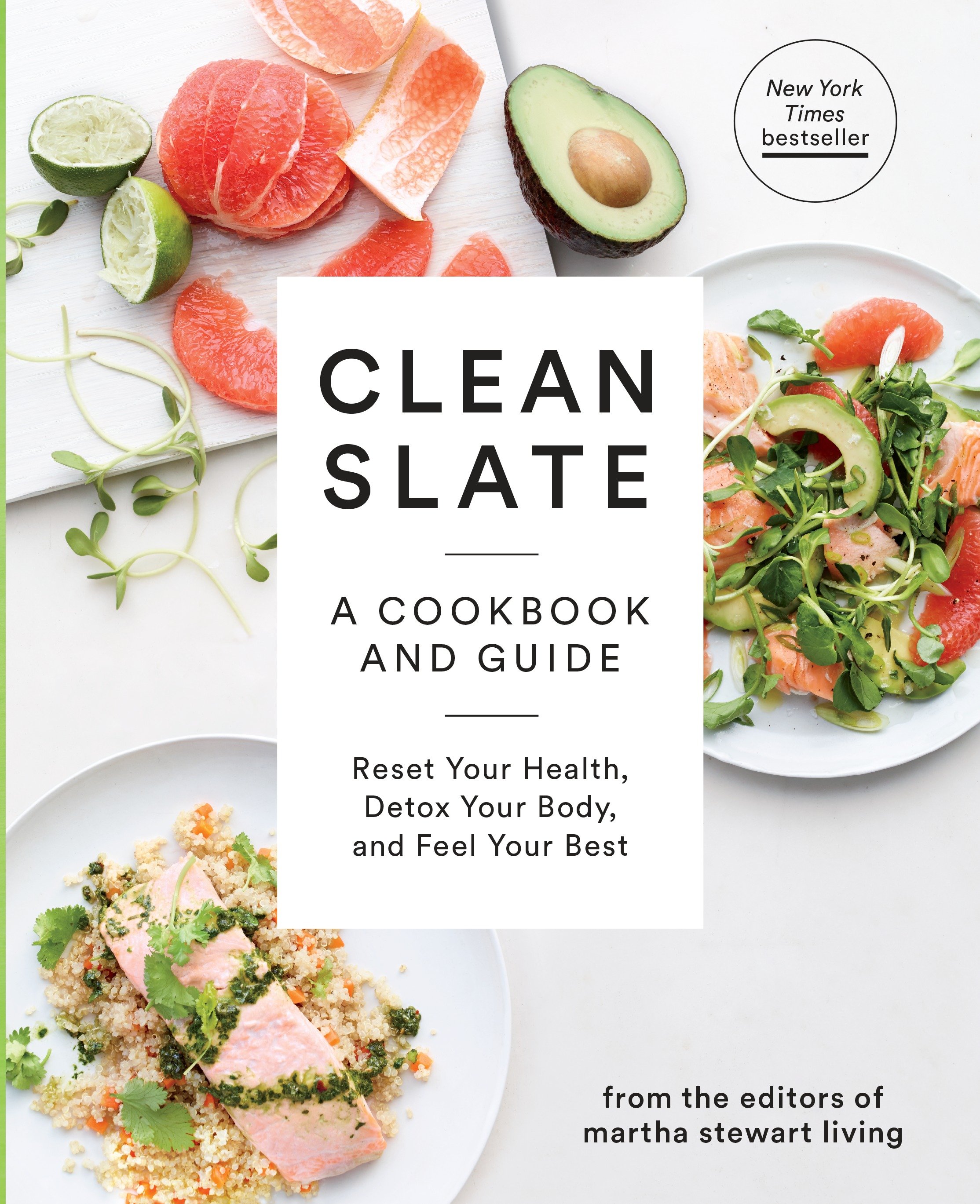 Clean slate a cookbook and guide: reset your health, detox your body, and feel your best cover image