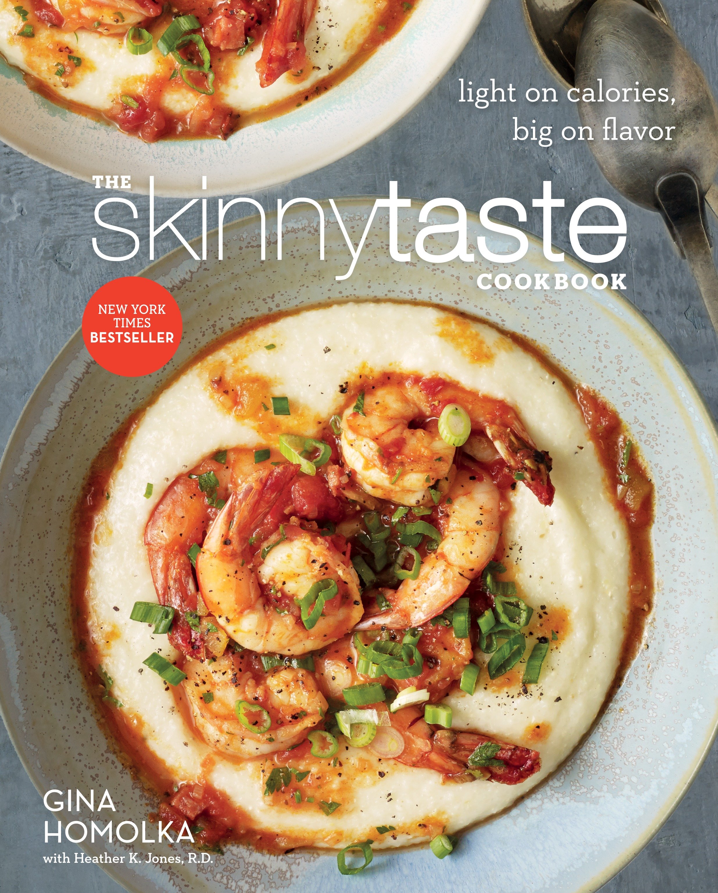 The skinnytaste cookbook light on calories, big on flavor cover image