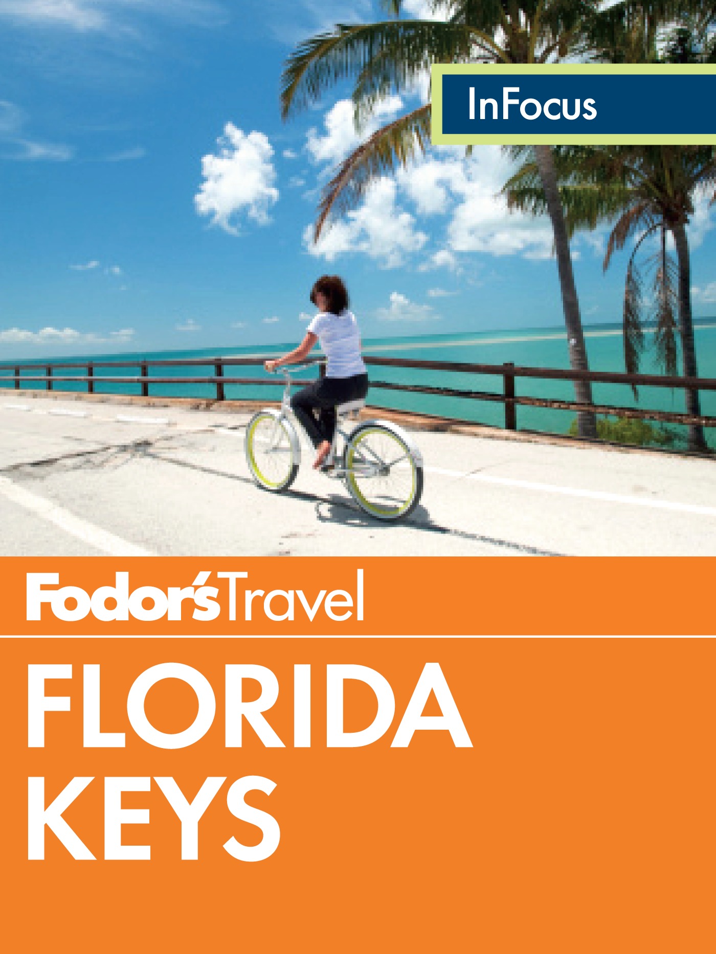 Fodor's In focus. Florida Keys with Key West, Marathon & Key Largo cover image