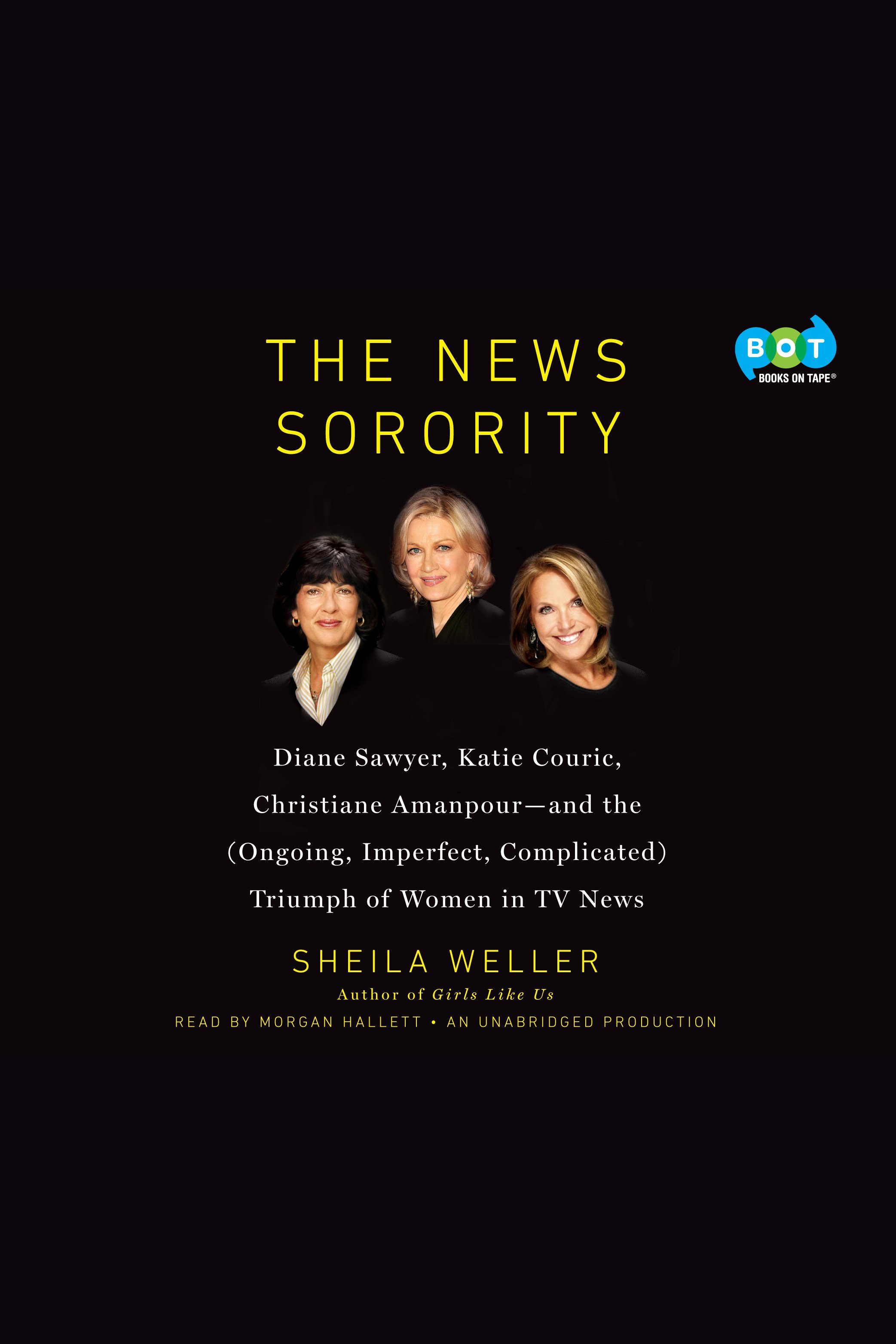 The news sorority Diane Sawyer, Katie Couric, Christiane Amanpour--and the (ongoing, imperfect, complicated) triumph of women in TV news cover image