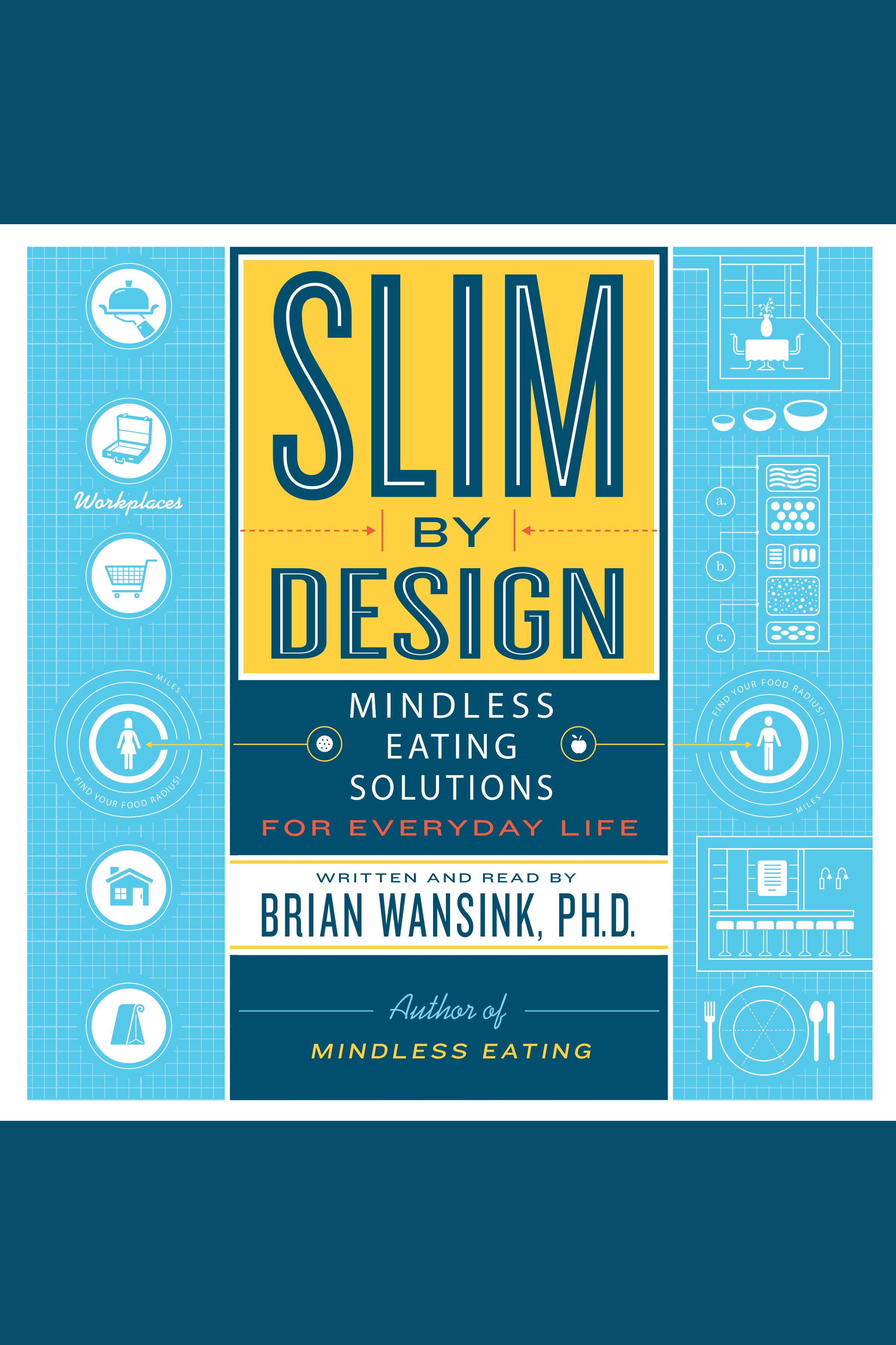 Slim by design mindless eating solutions for everyday life cover image