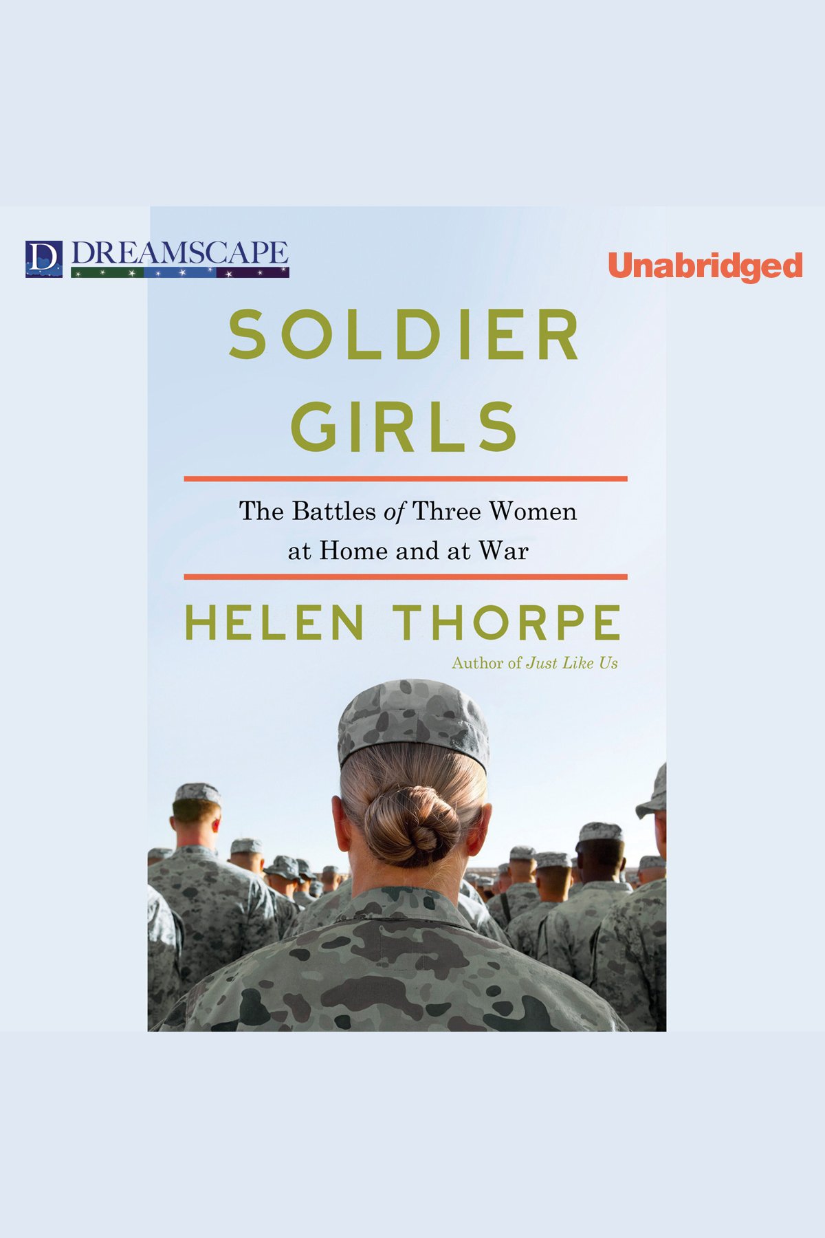 Soldier girls the battles of three women at home and at war cover image