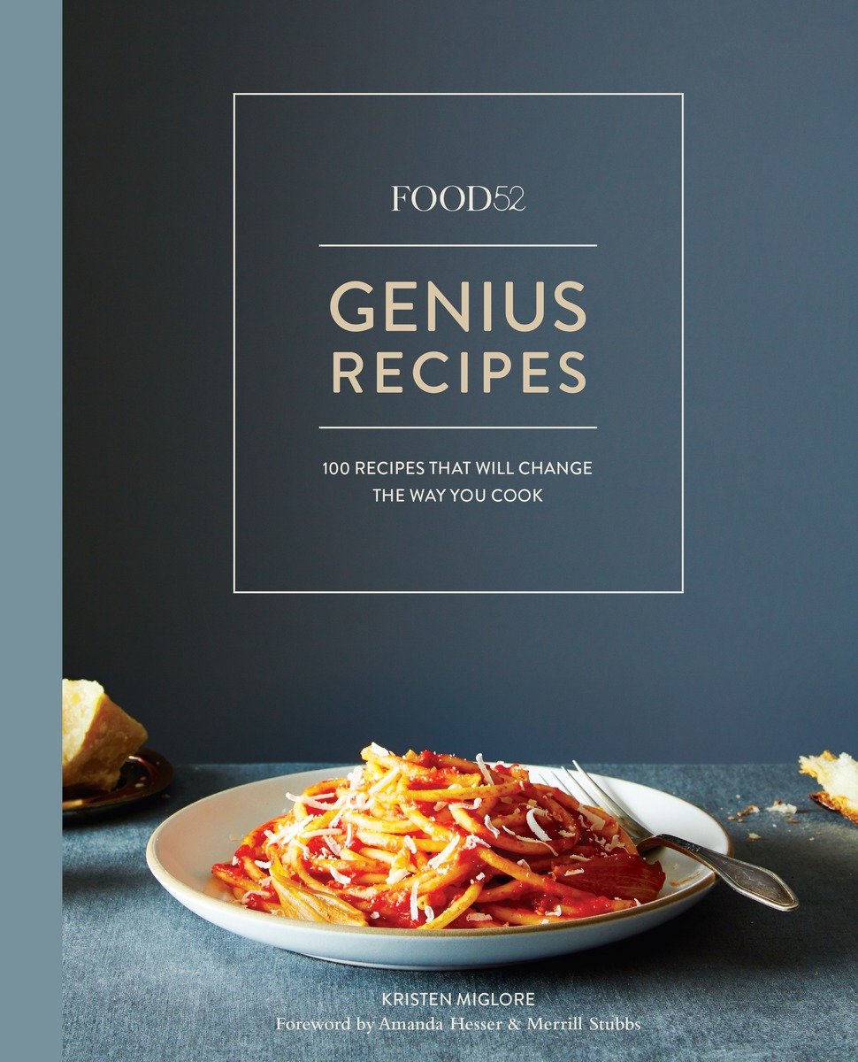 Food52 genius recipes 100 recipes that will change the way you cook cover image