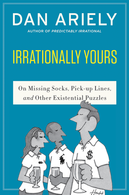 Irrationally yours on missing socks, pickup lines, and other existential puzzles cover image
