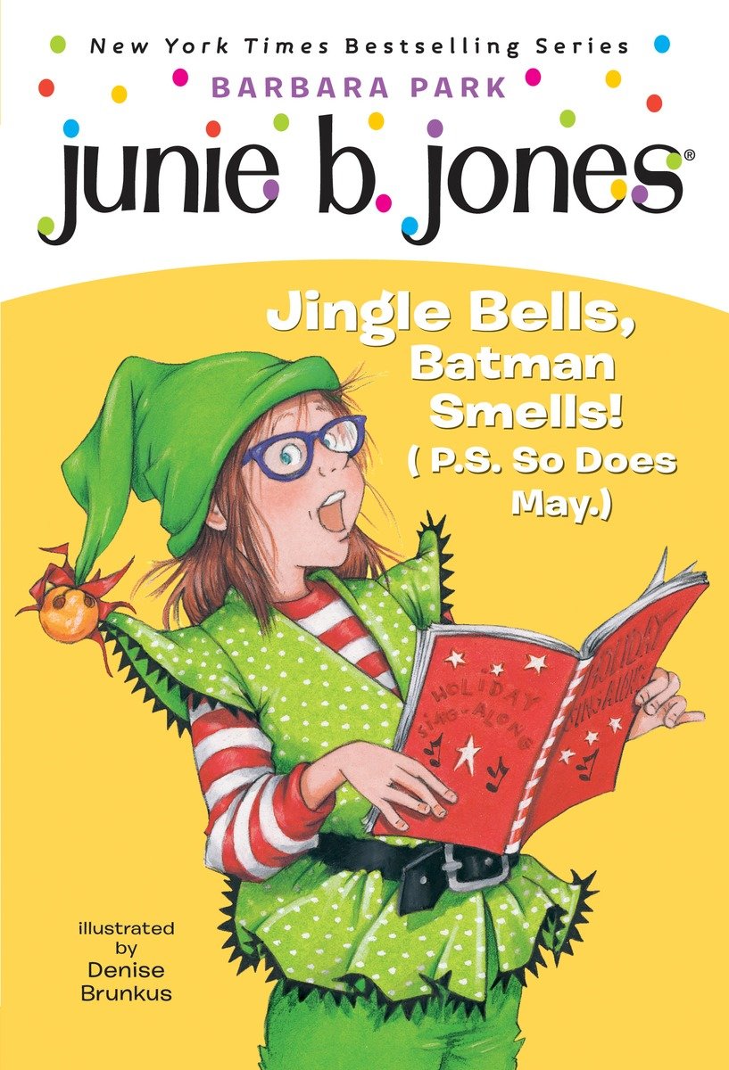 Junie B., first grader: jingle bells, batman smells! (P.S. so does May.) cover image