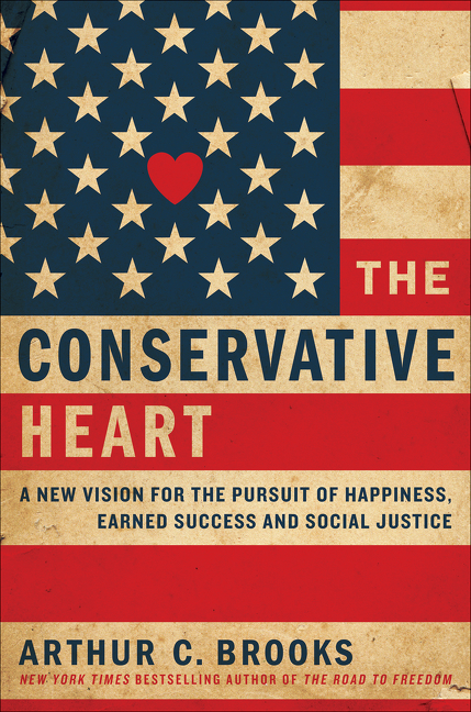 The conservative heart how to build a fairer, happier, and more prosperous America cover image