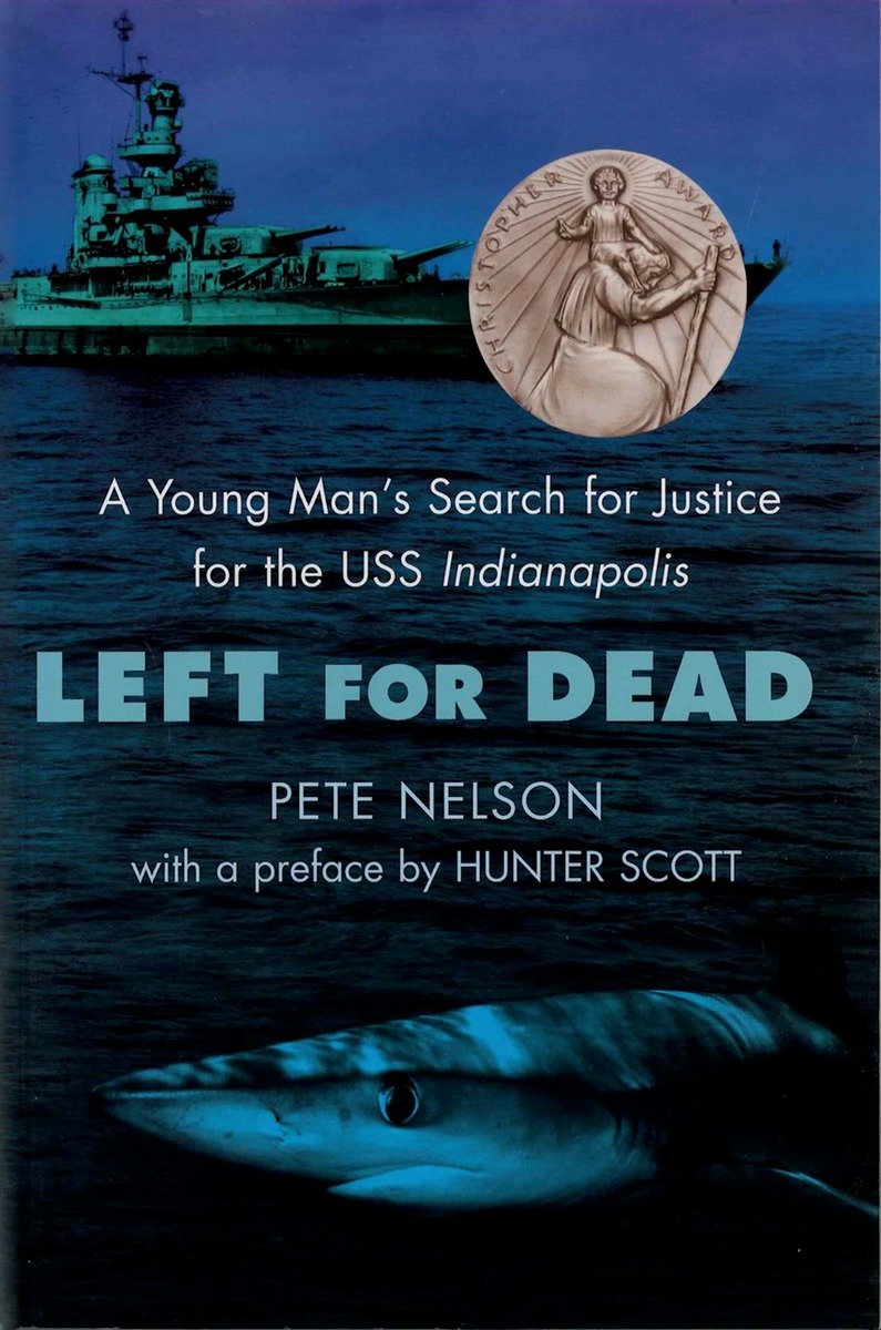 Left for dead a young man's search for justice for the USS Indianapolis cover image