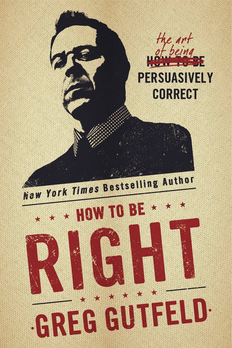 How to be rightt the art of being persuasively correct cover image