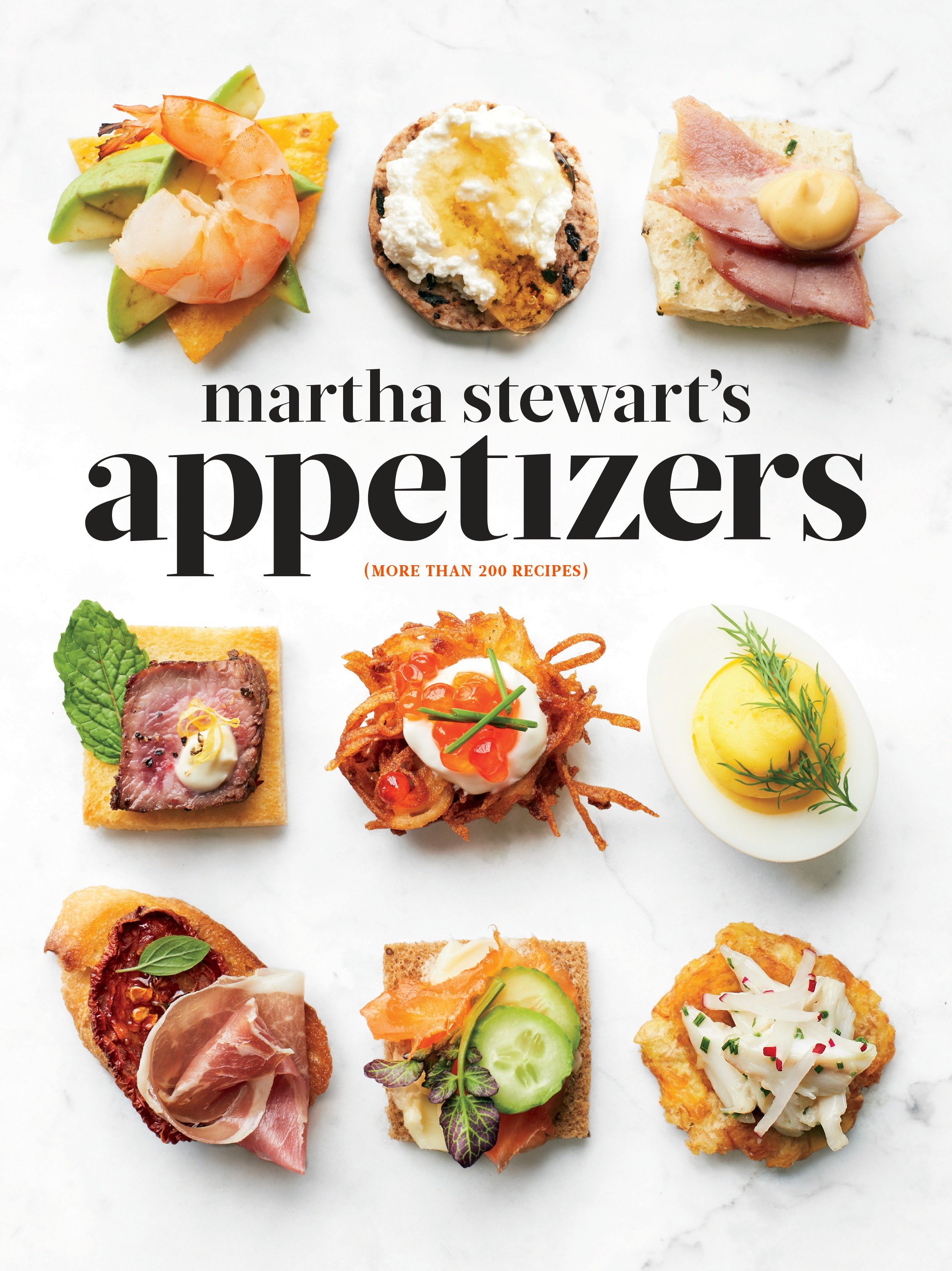 Martha Stewart's appetizers 200 recipes for dips, spreads, snacks, small plates, and other delicious hors d'oeuvres, plus 30 cocktails cover image