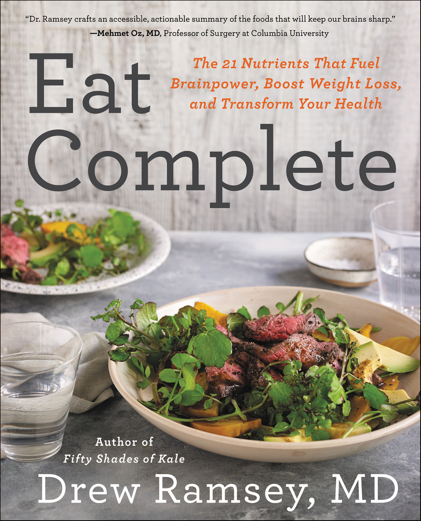 Eat complete the 21 nutrients that fuel brainpower, boost weight loss, and transform your health cover image