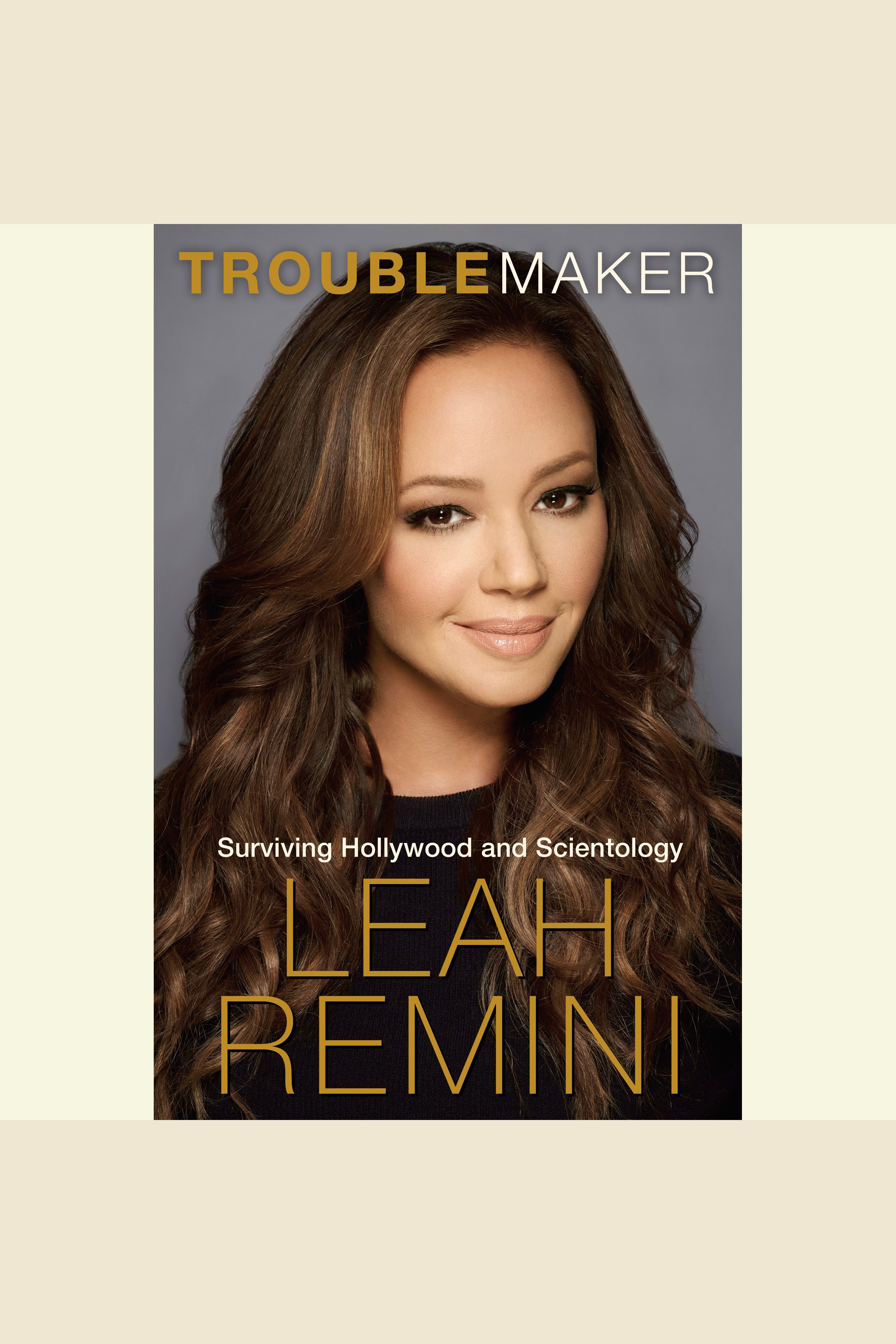 Troublemaker surviving Hollywood and Scientology cover image