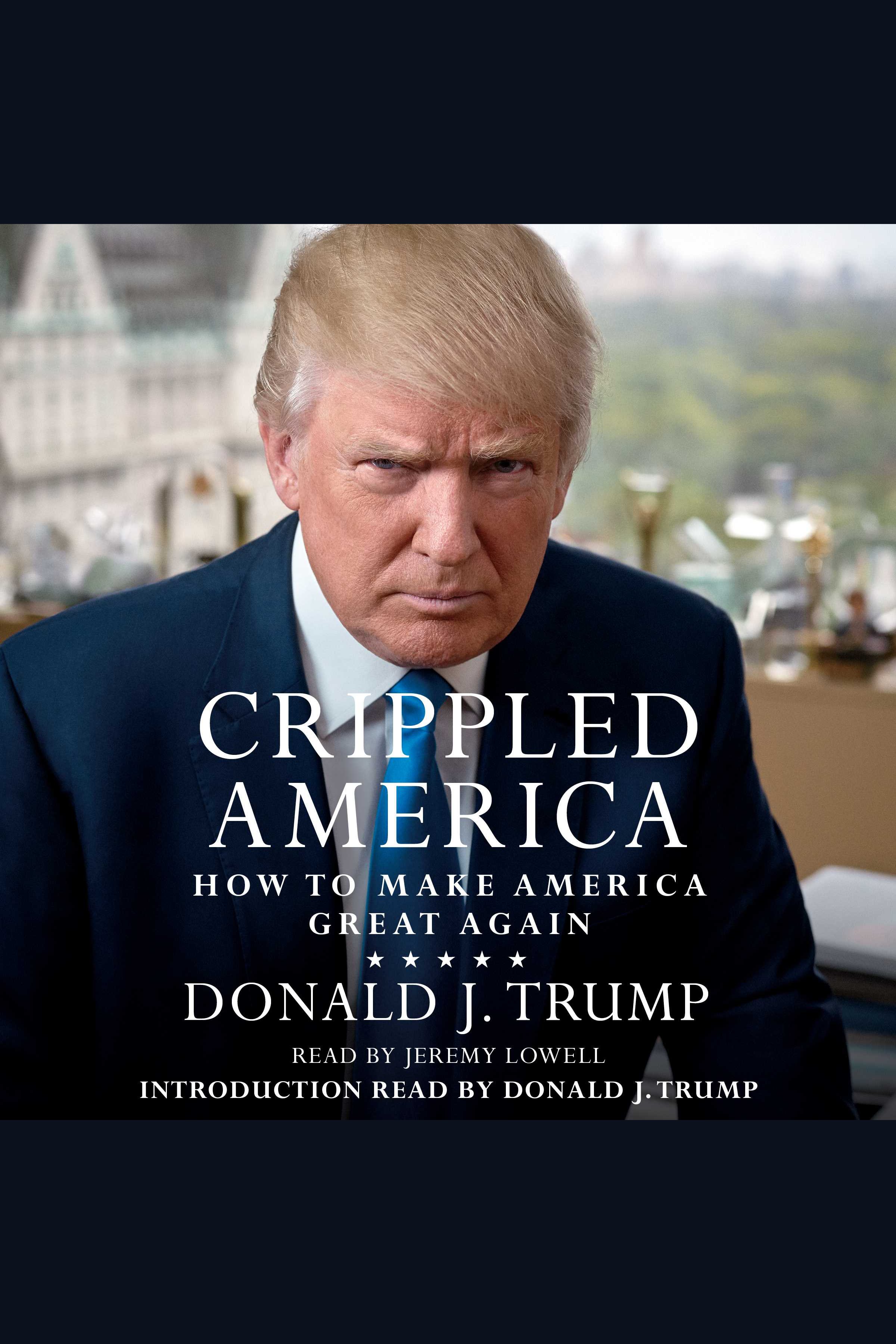 Crippled America how to make our country great again cover image