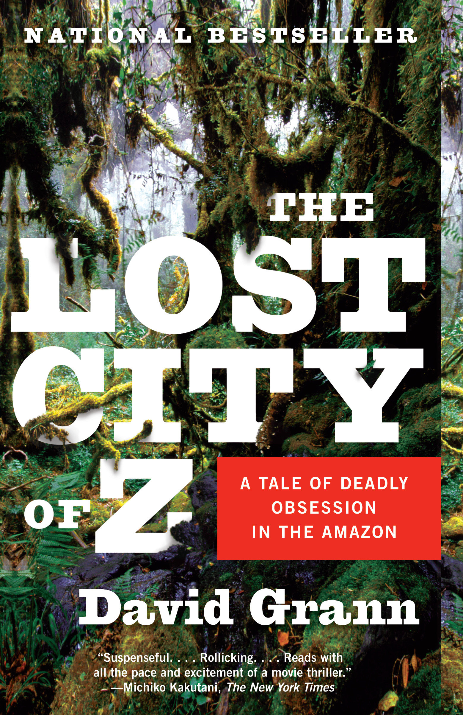 The lost City of Z a tale of deadly obsession in the Amazon cover image