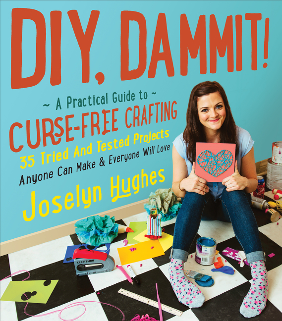 DIY, dammit! a practical guide to curse-free crafting cover image