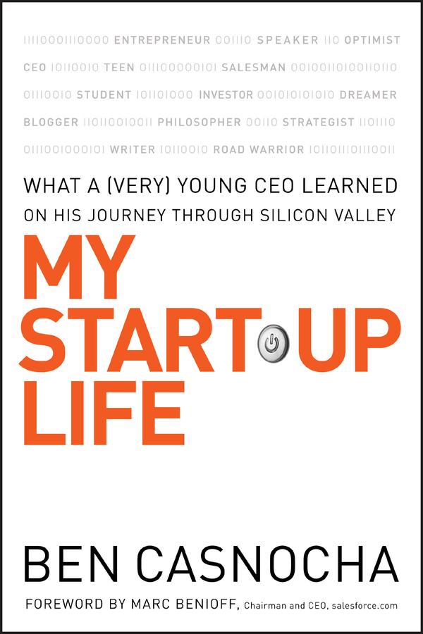 My start-up life what a (very) young CEO learned on his journey through Silicon Valley cover image