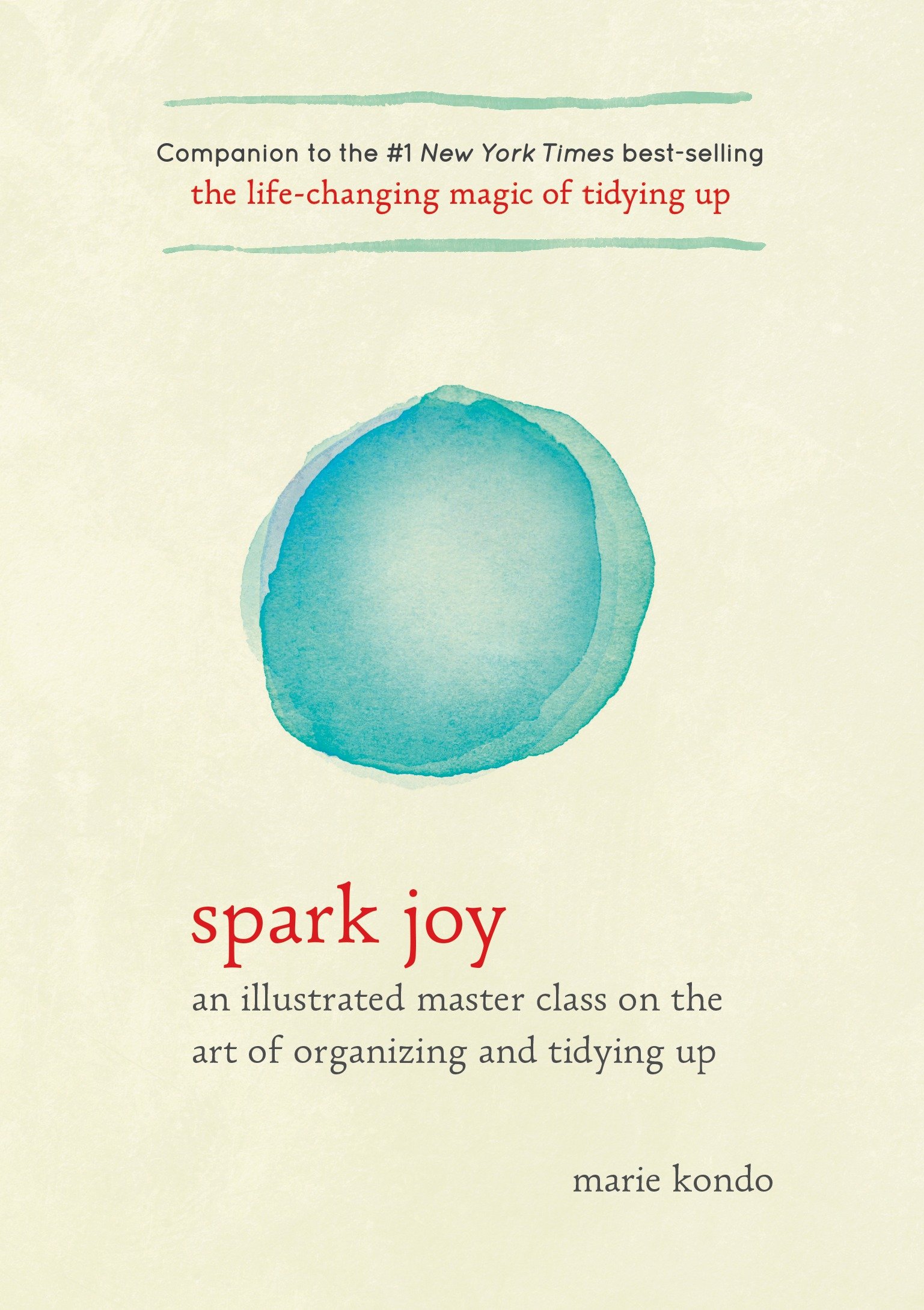 Spark joy an illustrated master class on the art of organizing and tidying up cover image
