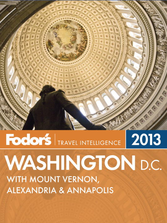 Fodor's Washington, D.C. 2013 with Mount Vernon, Alexandria & Annapolis cover image