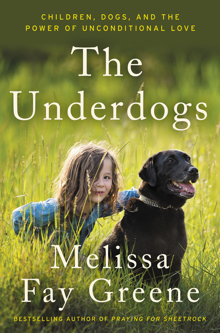 The underdogs children, dogs, and the power of unconditional love cover image