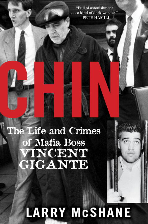 Chin the life and crimes of mafia boss Vincent Gigante cover image